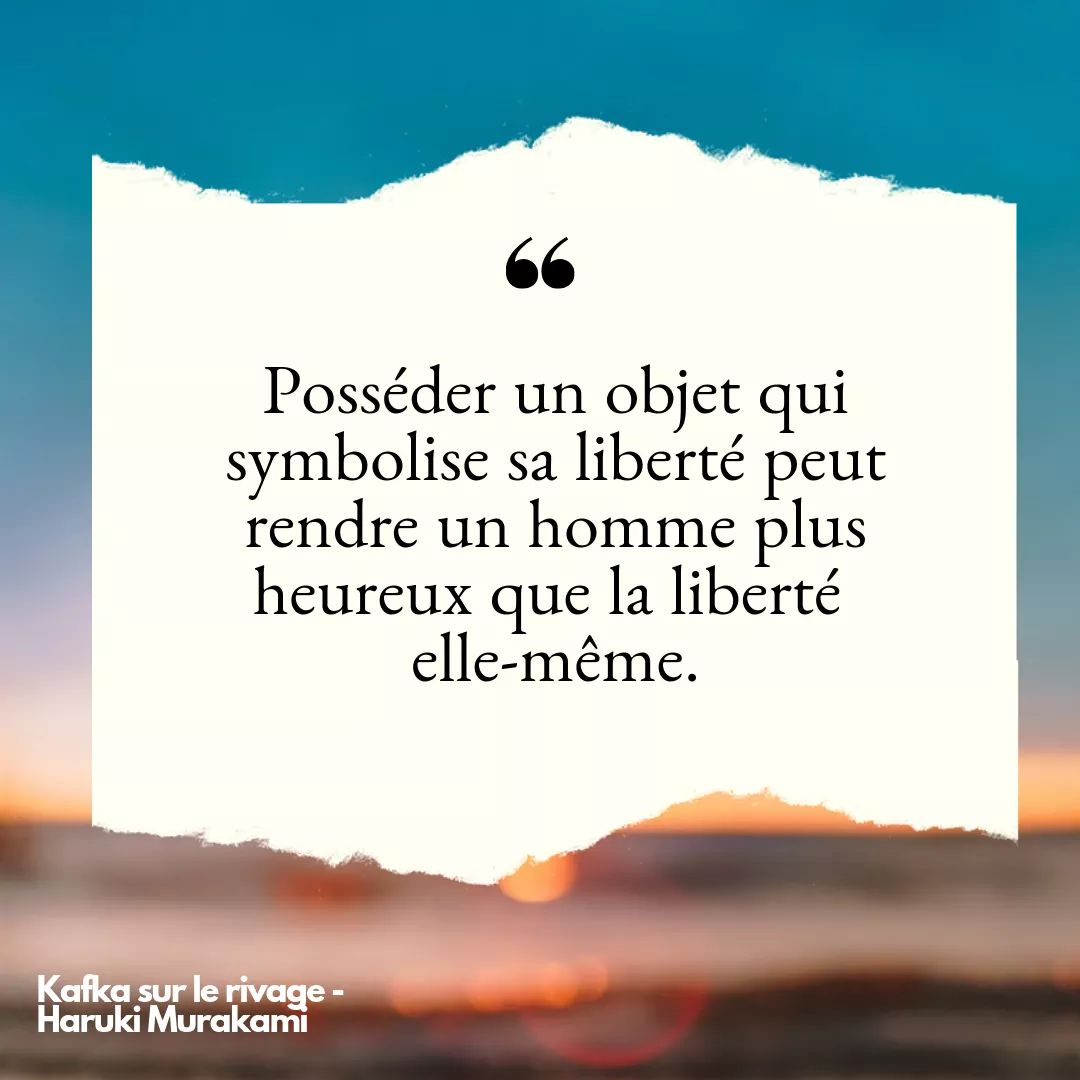 Haruki Murakami quote Posseder un objet