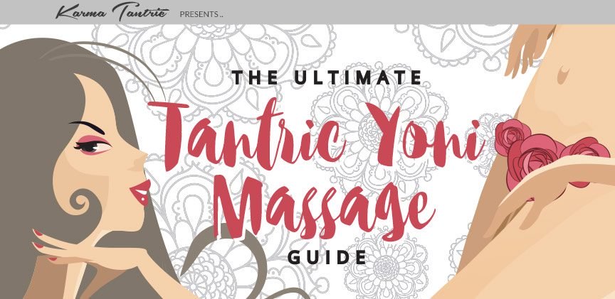 The Ultimate Tantric Yoni Massage guide