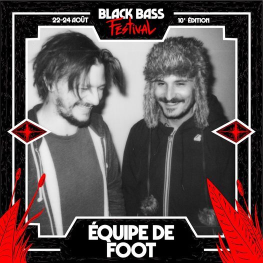 Equipe de Foot|Black Bass Festival